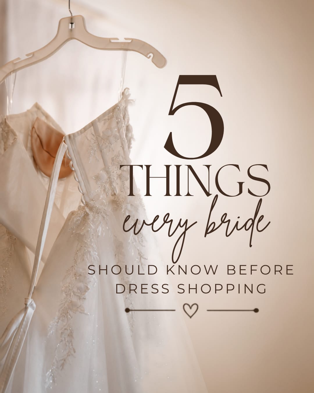 5 Things Every Bride Should Know Before Wedding Dress Shopping